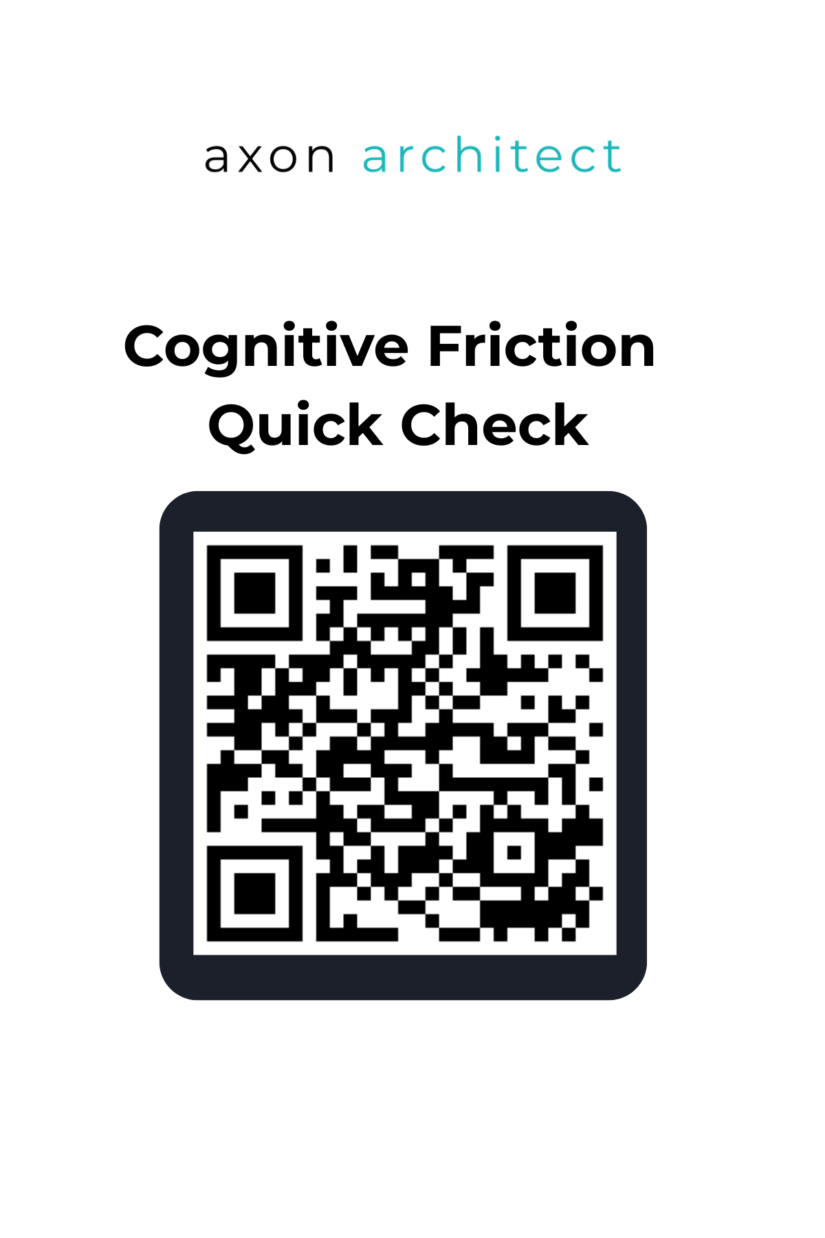 Axon Architect Cognitive Friction Quick Check QR Code